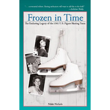 Frozen in Time: The Enduring Legacy of the 1961 U.S. Figure Skating Team