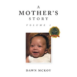 A Mother's Story: Volume 1 - Paperback