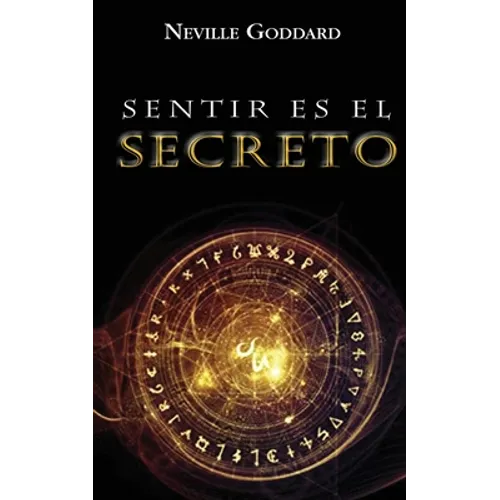 Sentir es el Secreto