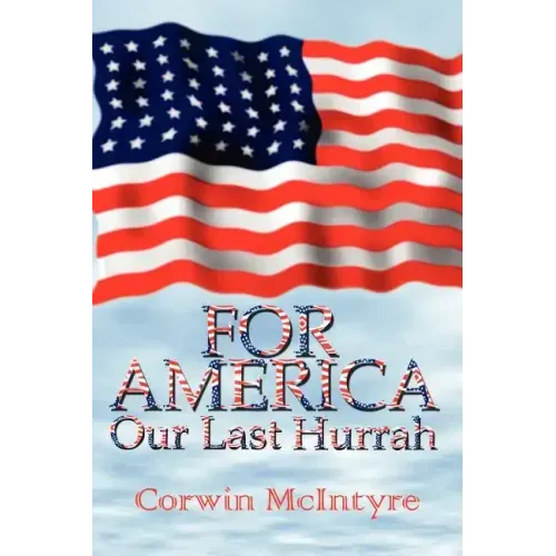 For America Our Last Hurrah: Six World War II Veterans Speak Out