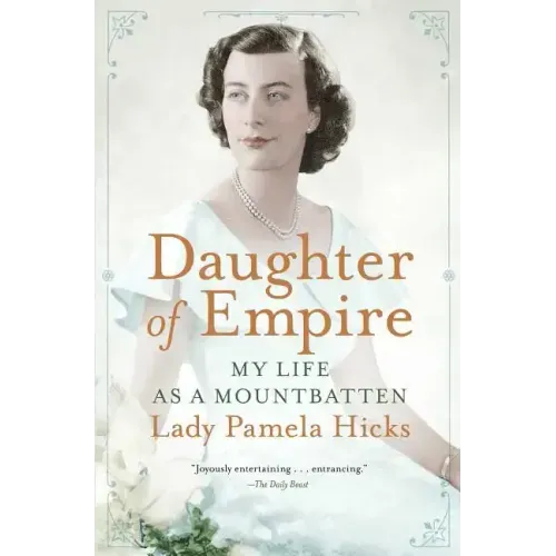 Daughter of Empire: My Life as a Mountbatten