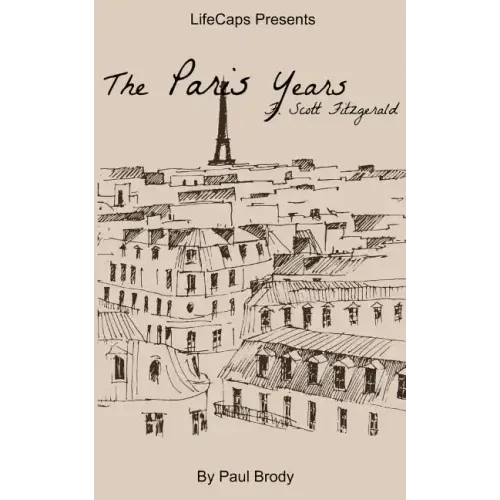 F. Scott Fitzgerald: The Paris Years