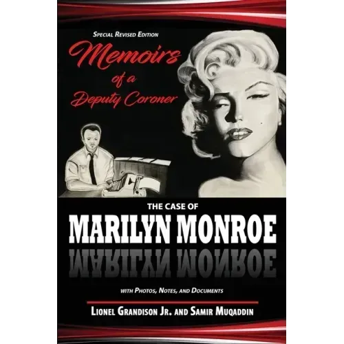 Memoirs of a Deputy Coroner: The Case of Marilyn Monroe