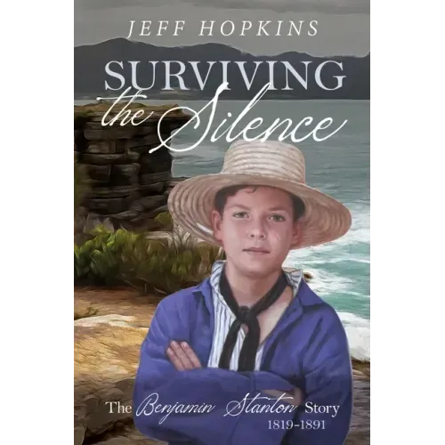 Surviving the Silence: The Benjamin Stanton Story 1819-1891