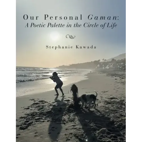 Our Personal Gaman: A Poetic Palette in the Circle of Life