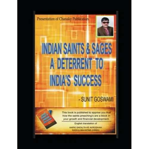 Indian Saints & Sages - A Deterrent to India's success