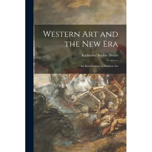 Western Art and the New Era: an Introduction to Modern Art