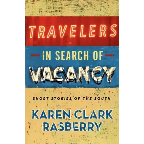 Travelers in Search of Vacancy: Short Stories of the South