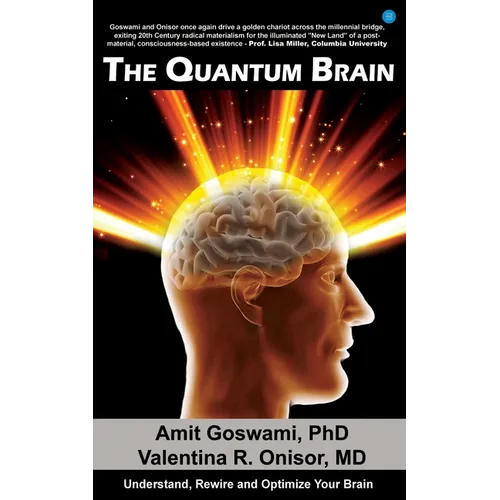 The Quantum Brain: Understand, Rewire and Optimize Your Brain