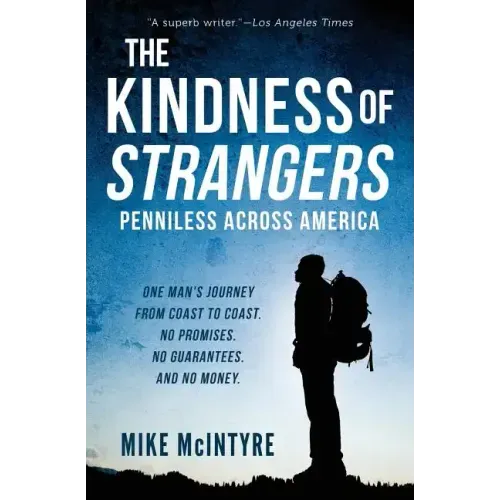 The Kindness of Strangers: Penniless Across America