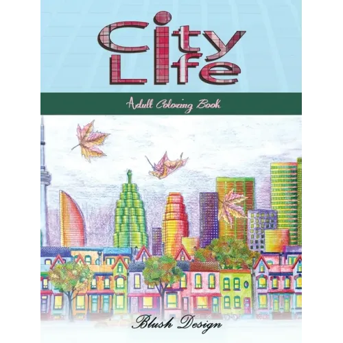 City Life: Adult Coloring Book