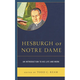 Hesburgh of Notre Dame: An Introduction to His Life and Work - Paperback