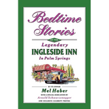 Bedtime Stories of the Legendary Ingleside Inn in Palm Springs