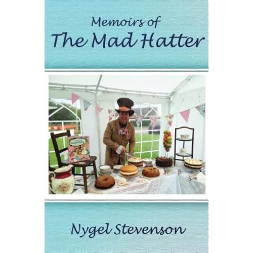 Memoirs of The Mad Hatter: (Dyslexia-Smart)