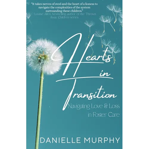 Hearts in Transition: Navigating Love & Loss in Foster Care