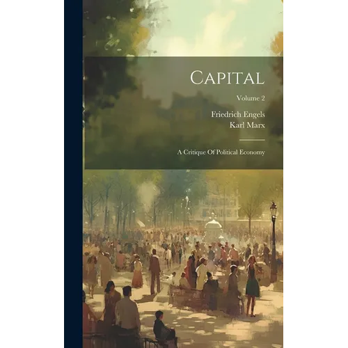 Capital: A Critique Of Political Economy; Volume 2