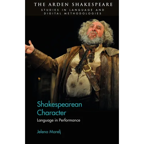 Shakespearean Character: Language in Performance