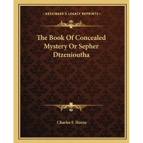The Book Of Concealed Mystery Or Sepher Dtzenioutha