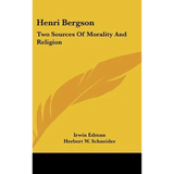 Henri Bergson: Two Sources of Morality and Religion - Hardcover