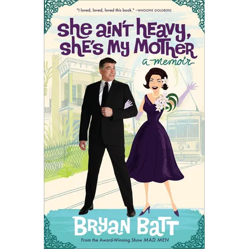 She Ain't Heavy, She's My Mother: A Memoir