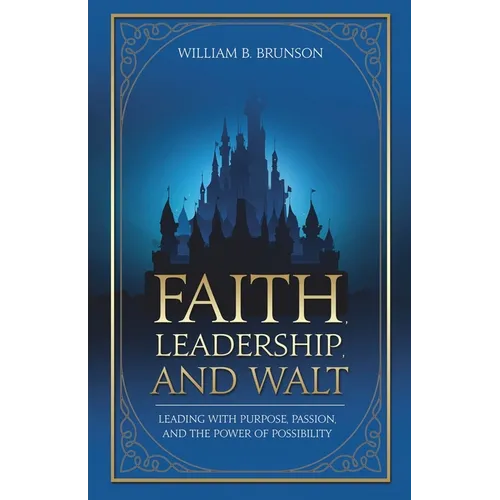 Faith, Leadership, and Walt