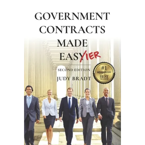 Government Contracts Made Easier: Second Edition