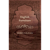 English Furniture - A History and Guide
