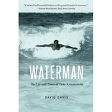 Waterman: The Life and Times of Duke Kahanamoku