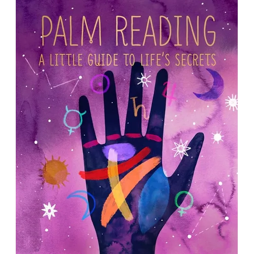 Palm Reading: A Little Guide to Life's Secrets