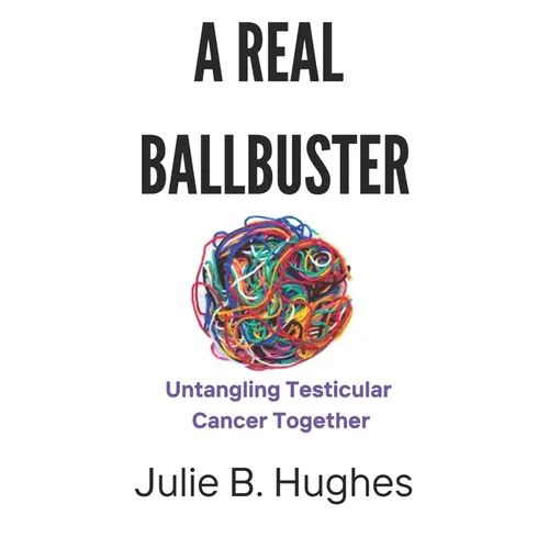 A Real Ballbuster: Untangling Testicular Cancer Together