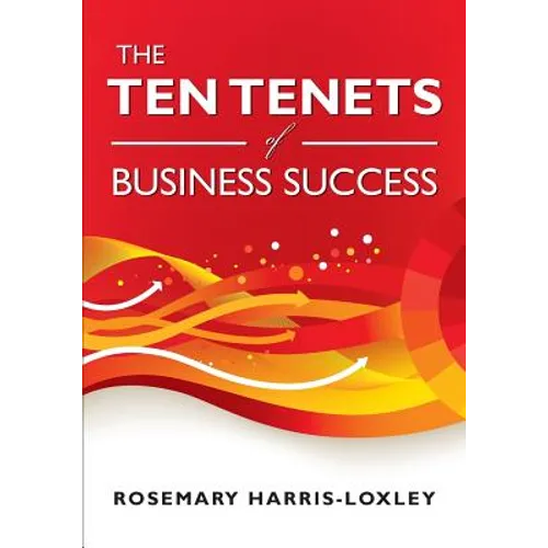 The Ten Tenets of Business Success