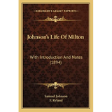 Johnson's Life Of Milton: With Introduction And Notes (1894) - Paperback