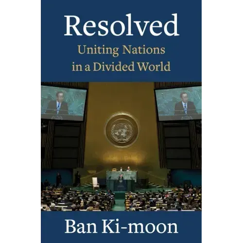 Resolved: Uniting Nations in a Divided World