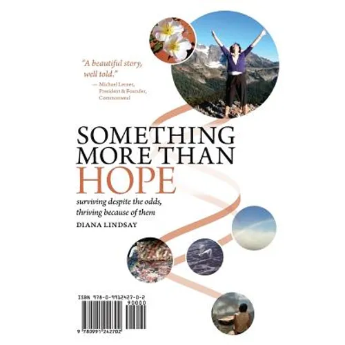 Something More Than Hope/Something More Than Everything: Surviving Despite the Odds, Thriving Because of Them