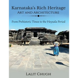Karnataka's Rich Heritage - Art and Architecture: From Prehistoric Times to the Hoysala Period