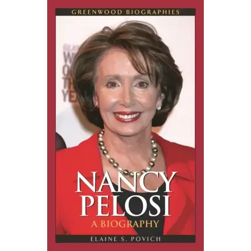 Nancy Pelosi: A Biography