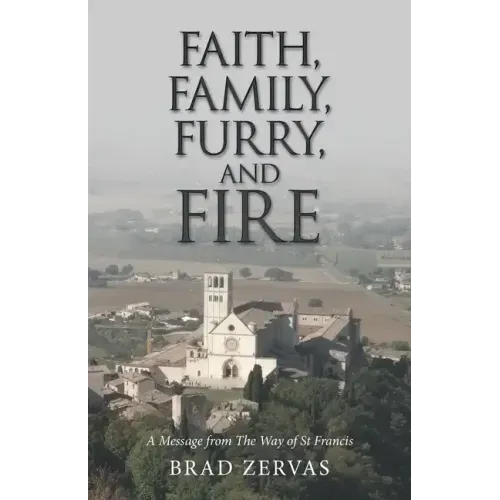 Faith, Family, Furry, and Fire: A Message from the Way of St Francis