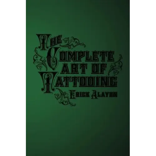The Complete Art of Tattooing