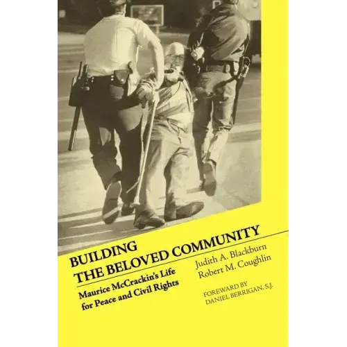 Building the Beloved Community: Maurice McCrackin's Life for Peace and Civil Rights