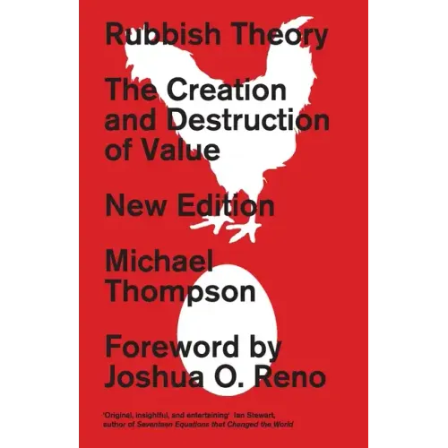Rubbish Theory: The Creation and Destruction of Value - New Edition