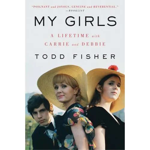 My Girls: A Lifetime with Carrie and Debbie