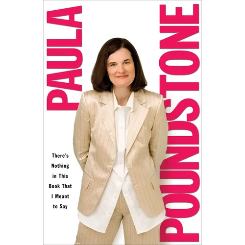 There's Nothing in This Book That I Meant to Say
