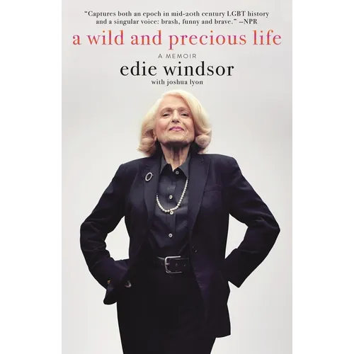 A Wild and Precious Life: A Memoir