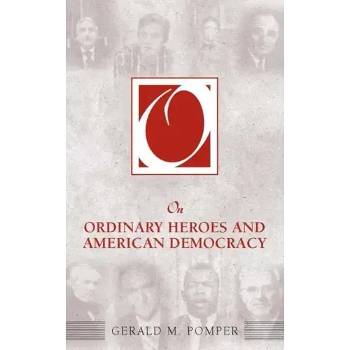 On Ordinary Heroes and American Democracy