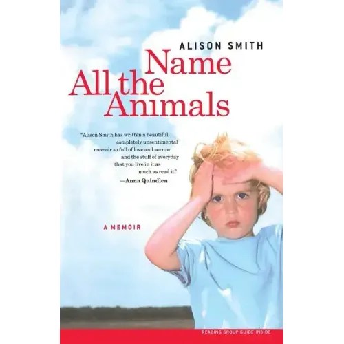 Name All the Animals: A Memoir