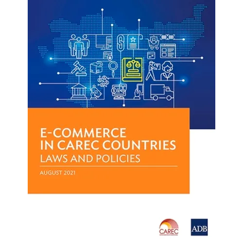 E-Commerce in Carec Countries: Laws and Policies