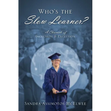 Who's the Slow Learner? A Chronicle of Inclusion and Exclusion - Paperback