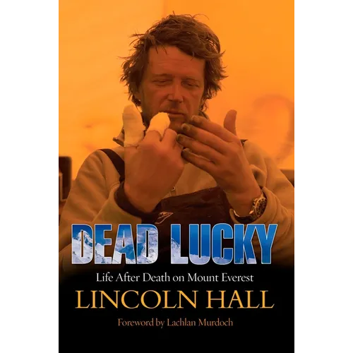 Dead Lucky: Life After Death on Mount Everest