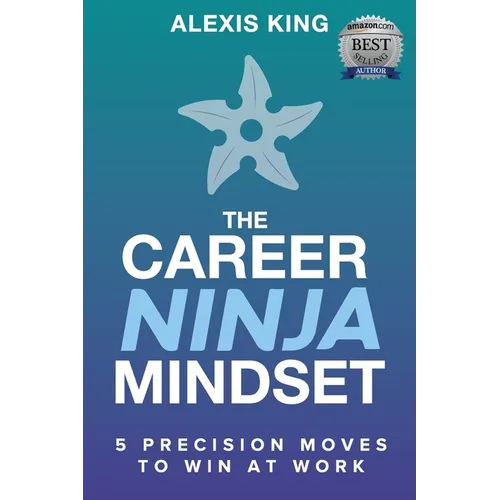 The Career Ninja Mindset(R)