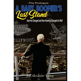 A Baby Boomer's Last Stand: The Prologue - Hardcover